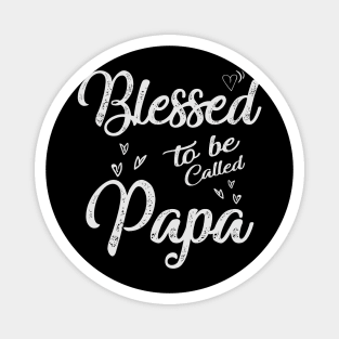 papa blessed to be called papa Magnet